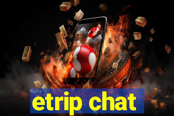 etrip chat